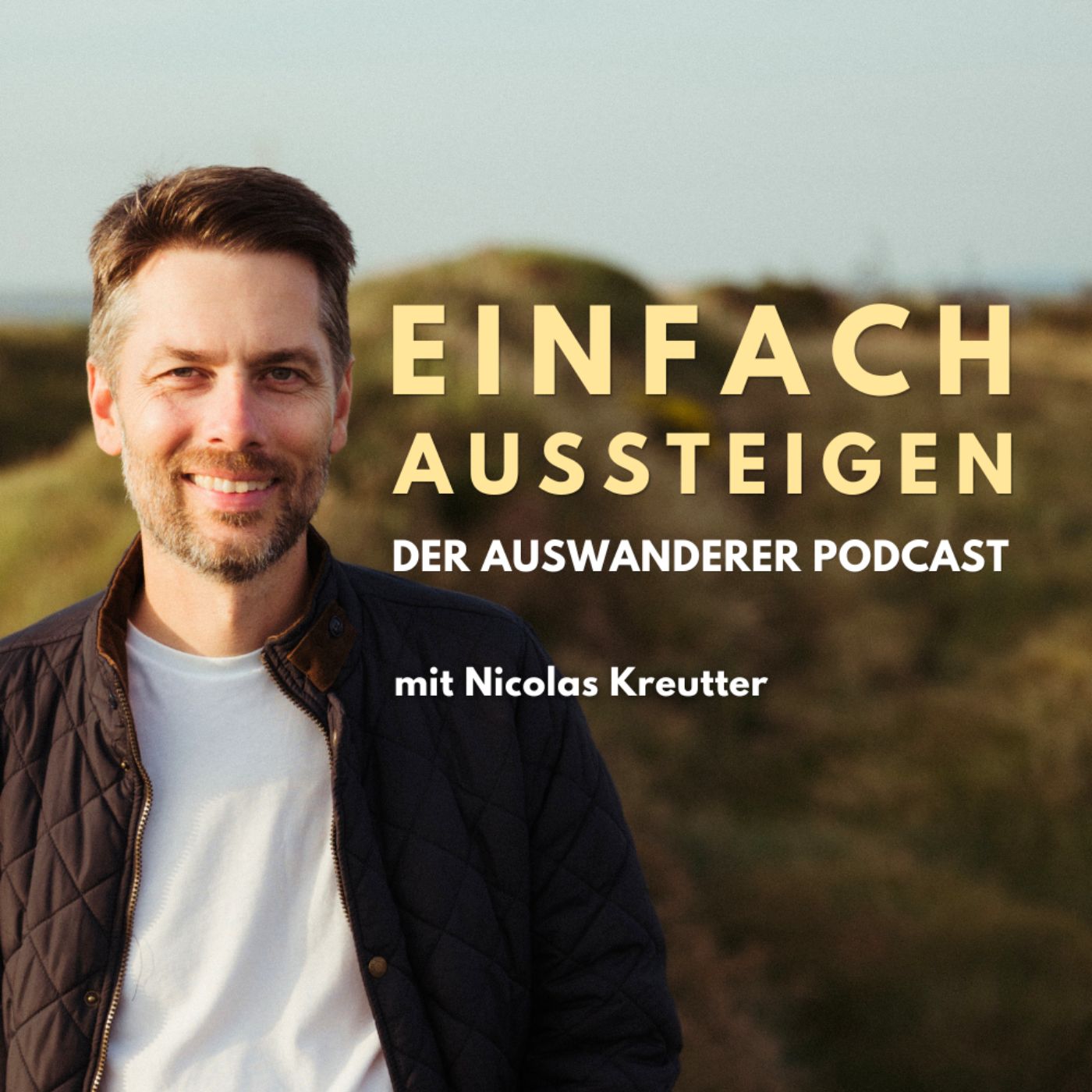 einfach aussteigen der auswanderer podcast, nicolas kreutter
