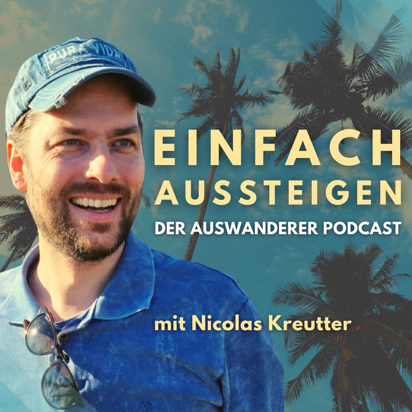 EINFACH AUSSTEIGEN Der Auswanderer Podcast mit Nicolas Kreutter